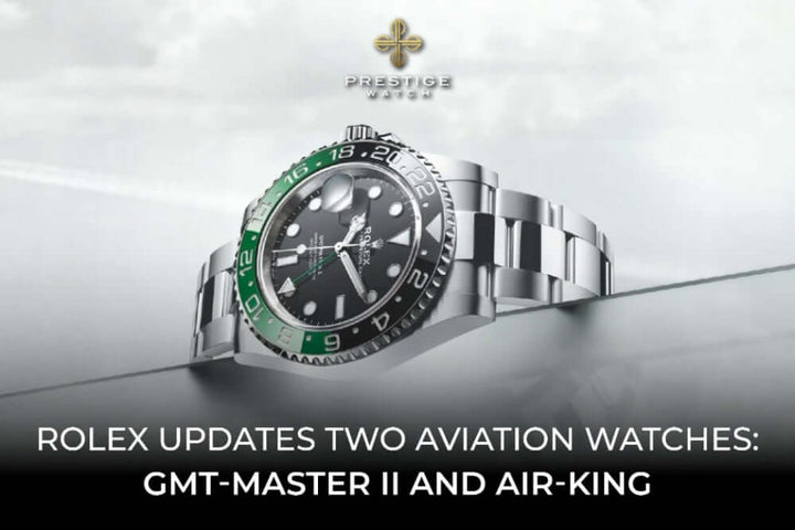 Rolex GMT-Master II and Air-King: The 2022 Updates