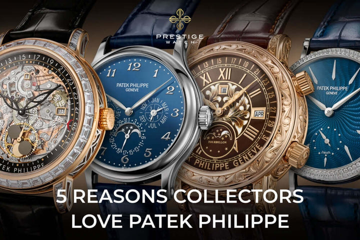 Five Reasons Collectors Consider Patek Philippe