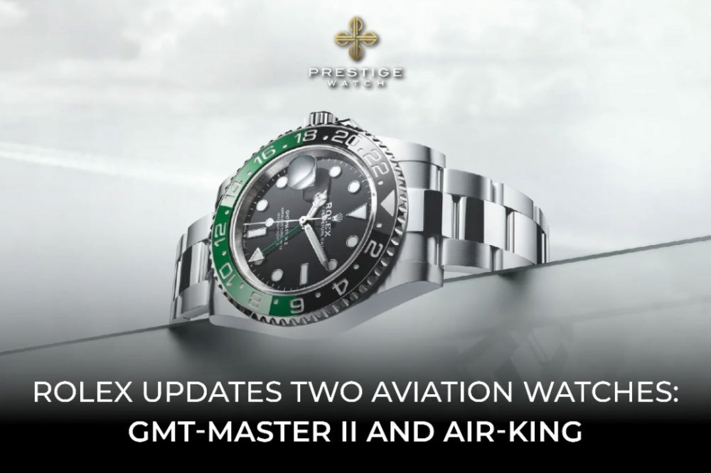 Rolex Updates Two Aviation Watches: GMT-Master II and Air-King